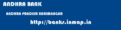 ANDHRA BANK  ANDHRA PRADESH KARIMNAGAR    banks information 